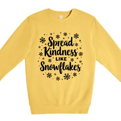 Xmas Themed Spread Kindness Like Snowflakes Positive Message Gift Premium Crewneck Sweatshirt