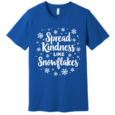 Xmas Themed Spread Kindness Like Snowflakes Positive Message Gift Premium T-Shirt