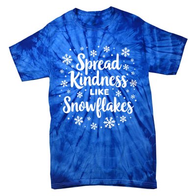 Xmas Themed Spread Kindness Like Snowflakes Positive Message Gift Tie-Dye T-Shirt