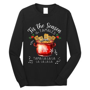 Xmas Tis The Season For Tamales Christmas Mexican Food Long Sleeve Shirt