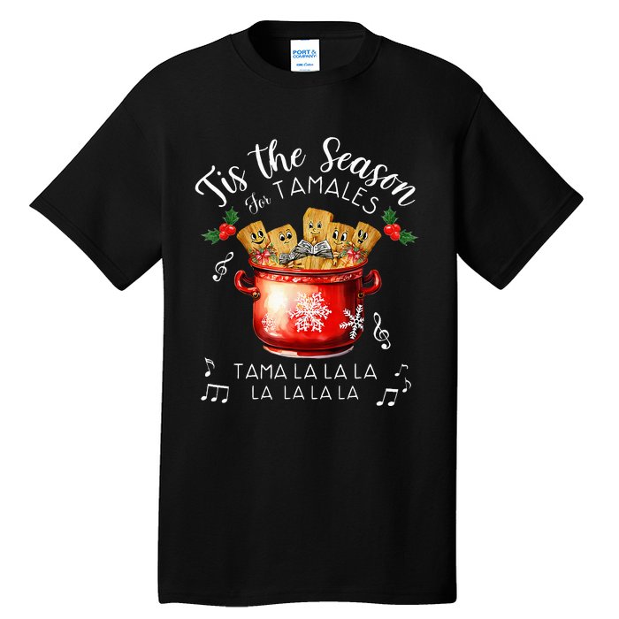 Xmas Tis The Season For Tamales Christmas Mexican Food Tall T-Shirt