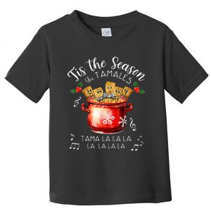 Xmas Tis The Season For Tamales Christmas Mexican Food Toddler T-Shirt