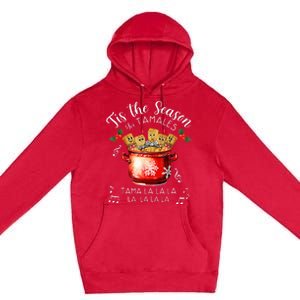 Xmas Tis The Season For Tamales Christmas Mexican Food Premium Pullover Hoodie