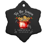 Xmas Tis The Season For Tamales Christmas Mexican Food Ceramic Star Ornament