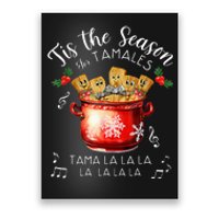 Xmas Tis The Season For Tamales Christmas Mexican Food Poster