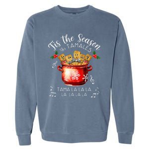 Xmas Tis The Season For Tamales Christmas Mexican Food Garment-Dyed Sweatshirt