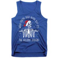 Xmas When YouRe Dead Inside But ItS The Holiday Season Gift Tank Top