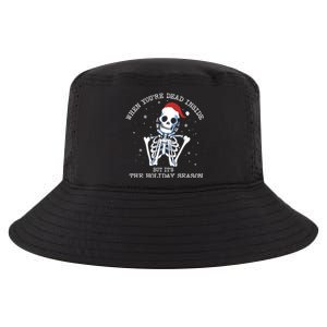 Xmas When YouRe Dead Inside But ItS The Holiday Season Gift Cool Comfort Performance Bucket Hat