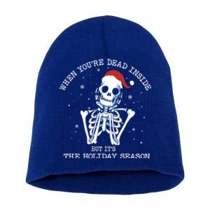 Xmas When YouRe Dead Inside But ItS The Holiday Season Gift Short Acrylic Beanie