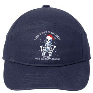 Xmas When YouRe Dead Inside But ItS The Holiday Season Gift 7-Panel Snapback Hat