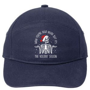 Xmas When YouRe Dead Inside But ItS The Holiday Season Cool Gift 7-Panel Snapback Hat