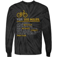 Yep 100 Miles Bike Cycling Humor Cyclist Bicycle Riding Love Tie-Dye Long Sleeve Shirt