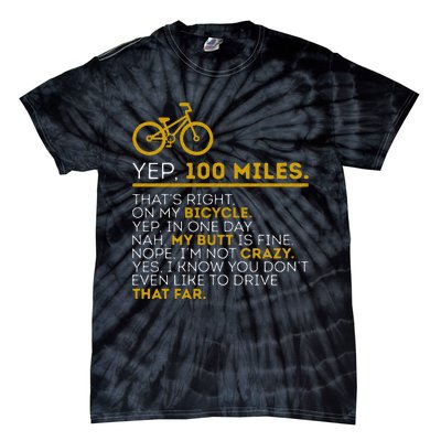 Yep 100 Miles Bike Cycling Humor Cyclist Bicycle Riding Love Tie-Dye T-Shirt