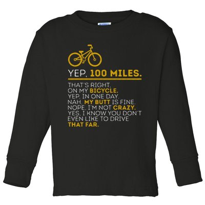 Yep 100 Miles Bike Cycling Humor Cyclist Bicycle Riding Love Toddler Long Sleeve Shirt