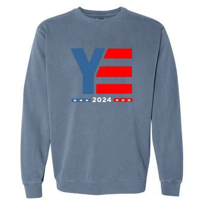 Ye 2024 For President Garment-Dyed Sweatshirt