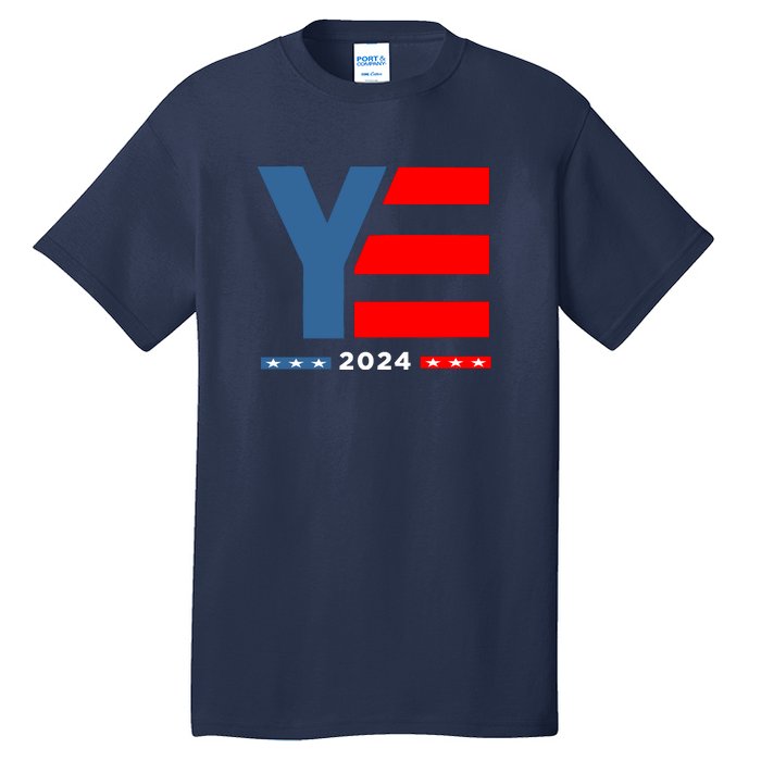 Ye 2024 For President Tall T-Shirt