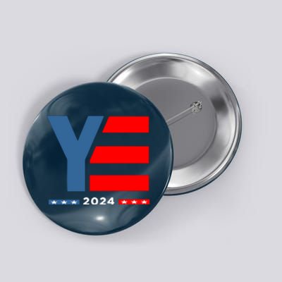 Ye 2024 For President Button