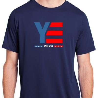 Ye 2024 For President Adult ChromaSoft Performance T-Shirt