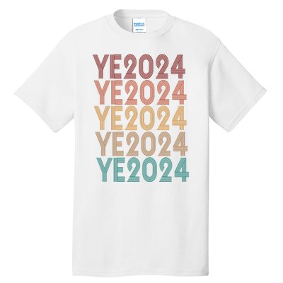 Ye 2024 Kanye For President Retro Tall T-Shirt