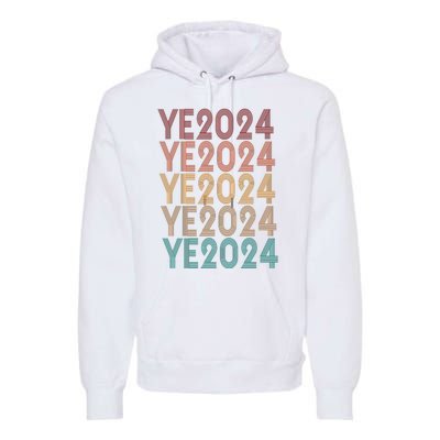 Ye 2024 Kanye For President Retro Premium Hoodie