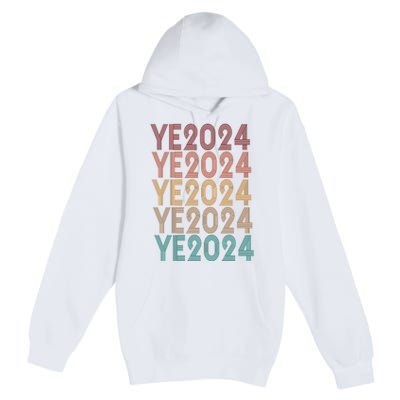 Ye 2024 Kanye For President Retro Premium Pullover Hoodie