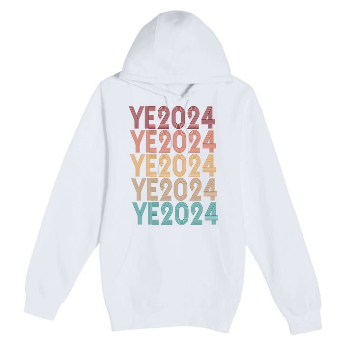 Ye 2024 Kanye For President Retro Premium Pullover Hoodie