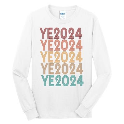 Ye 2024 Kanye For President Retro Tall Long Sleeve T-Shirt