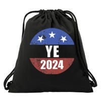 Ye 2024 Ye For President 2024 Ye 2024 Drawstring Bag