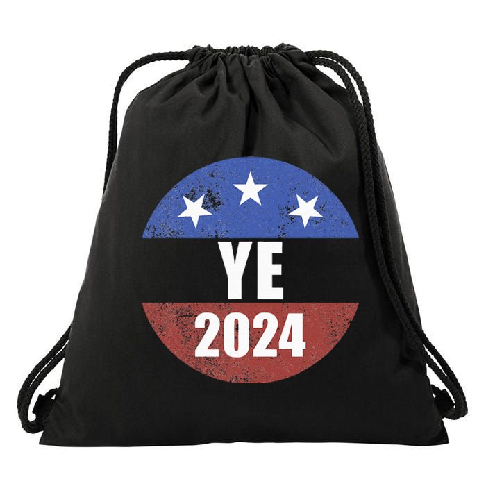 Ye 2024 Ye For President 2024 Ye 2024 Drawstring Bag