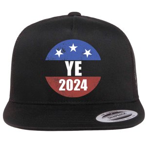 Ye 2024 Ye For President 2024 Ye 2024 Flat Bill Trucker Hat