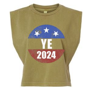 Ye 2024 Ye For President 2024 Ye 2024 Garment-Dyed Women's Muscle Tee