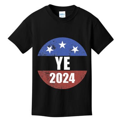 Ye 2024 Ye For President 2024 Ye 2024 Kids T-Shirt