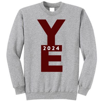 Ye 2024 Tall Sweatshirt