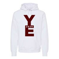 Ye 2024 Premium Hoodie