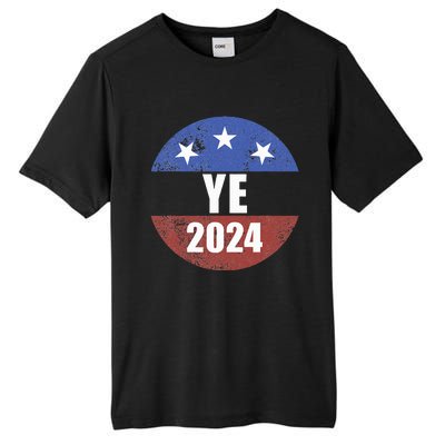 Ye 2024 Ye For President 2024 Ye 2024 Tall Fusion ChromaSoft Performance T-Shirt