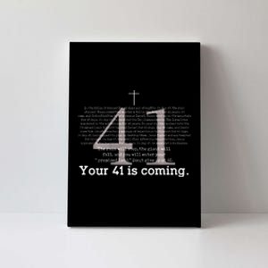 Your 41 Is Coming Canvas