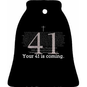 Your 41 Is Coming Ceramic Bell Ornament