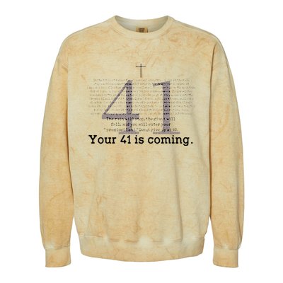 Your 41 Is Coming Colorblast Crewneck Sweatshirt