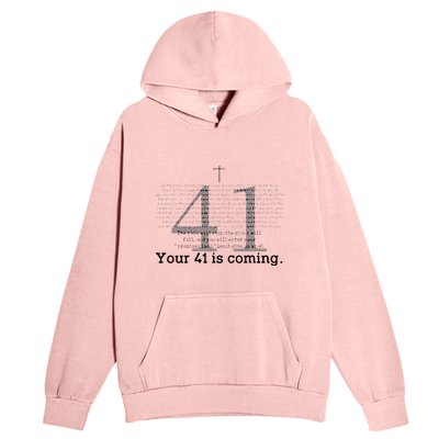 Your 41 Is Coming Urban Pullover Hoodie