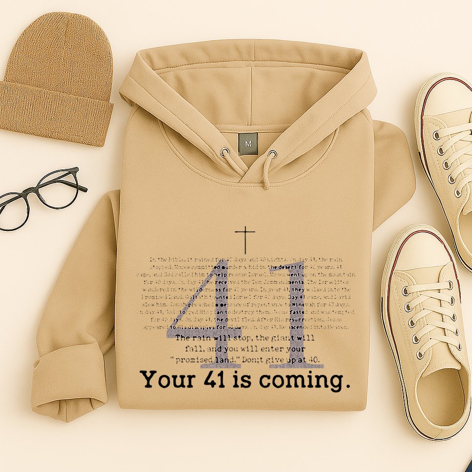 Your 41 Is Coming Hoodie