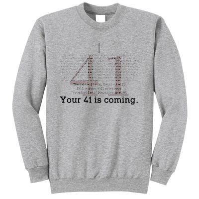 Your 41 Is Coming Sweatshirt