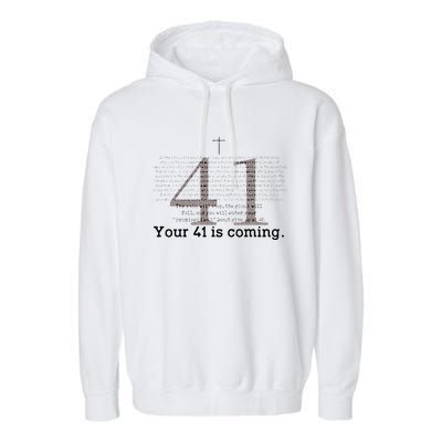 Your 41 Is Coming Garment-Dyed Fleece Hoodie