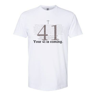 Your 41 Is Coming Softstyle® CVC T-Shirt