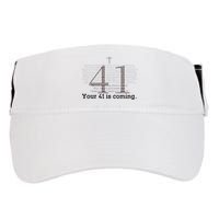 Your 41 Is Coming Adult Drive Performance Visor