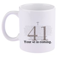 Your 41 Is Coming 11oz C Handle Ceramic Mug