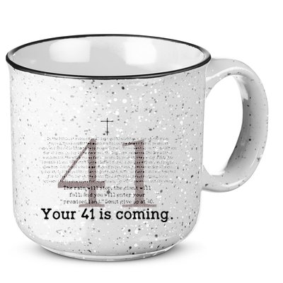 Your 41 Is Coming 15oz Campfire Ceramic Mug