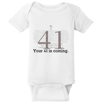 Your 41 Is Coming Baby Bodysuit