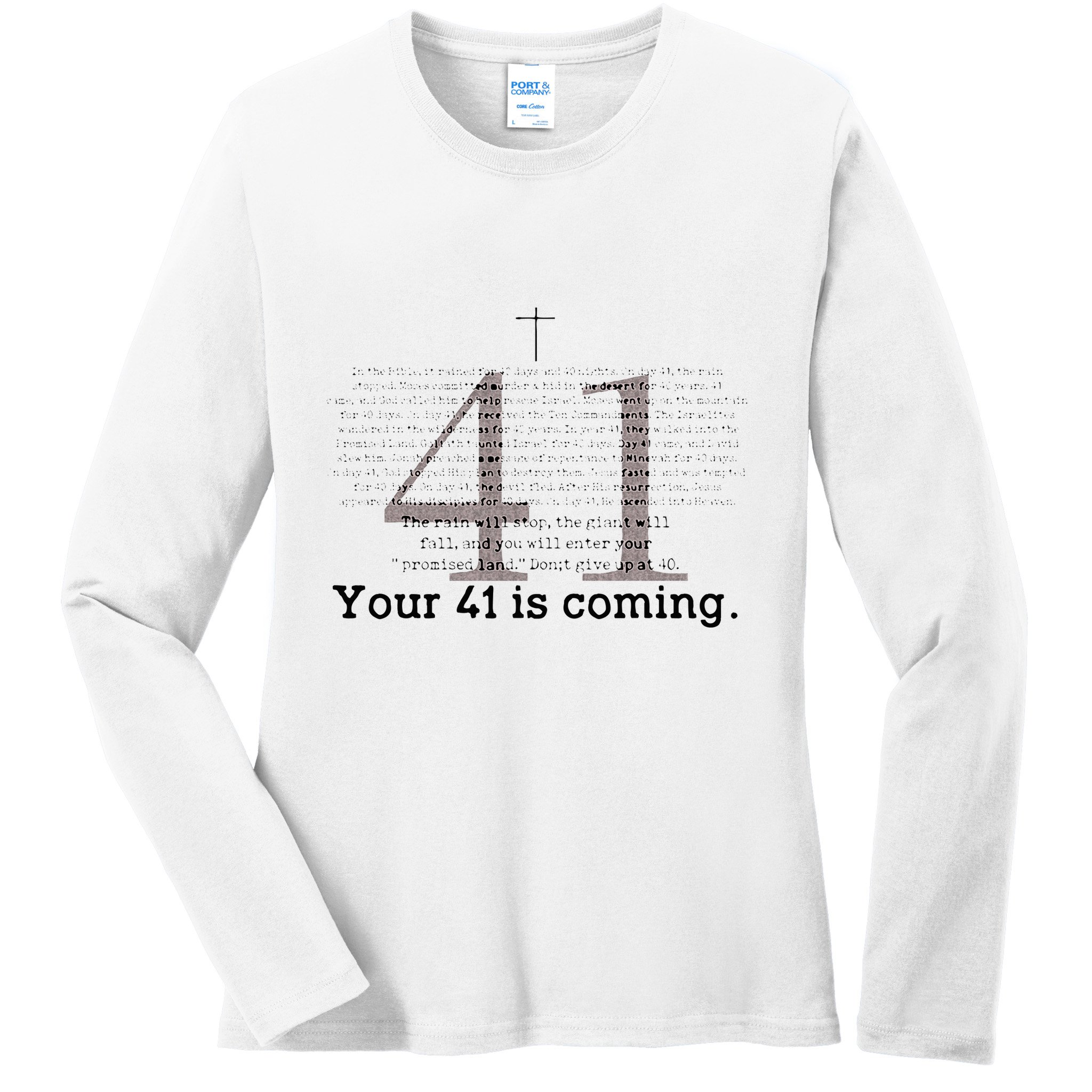 Your 41 Is Coming Ladies Long Sleeve Shirt