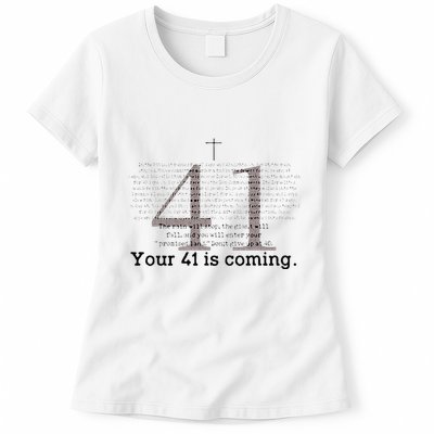 Your 41 Is Coming Womens T-Shirt