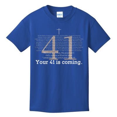 Your 41 Is Coming Kids T-Shirt